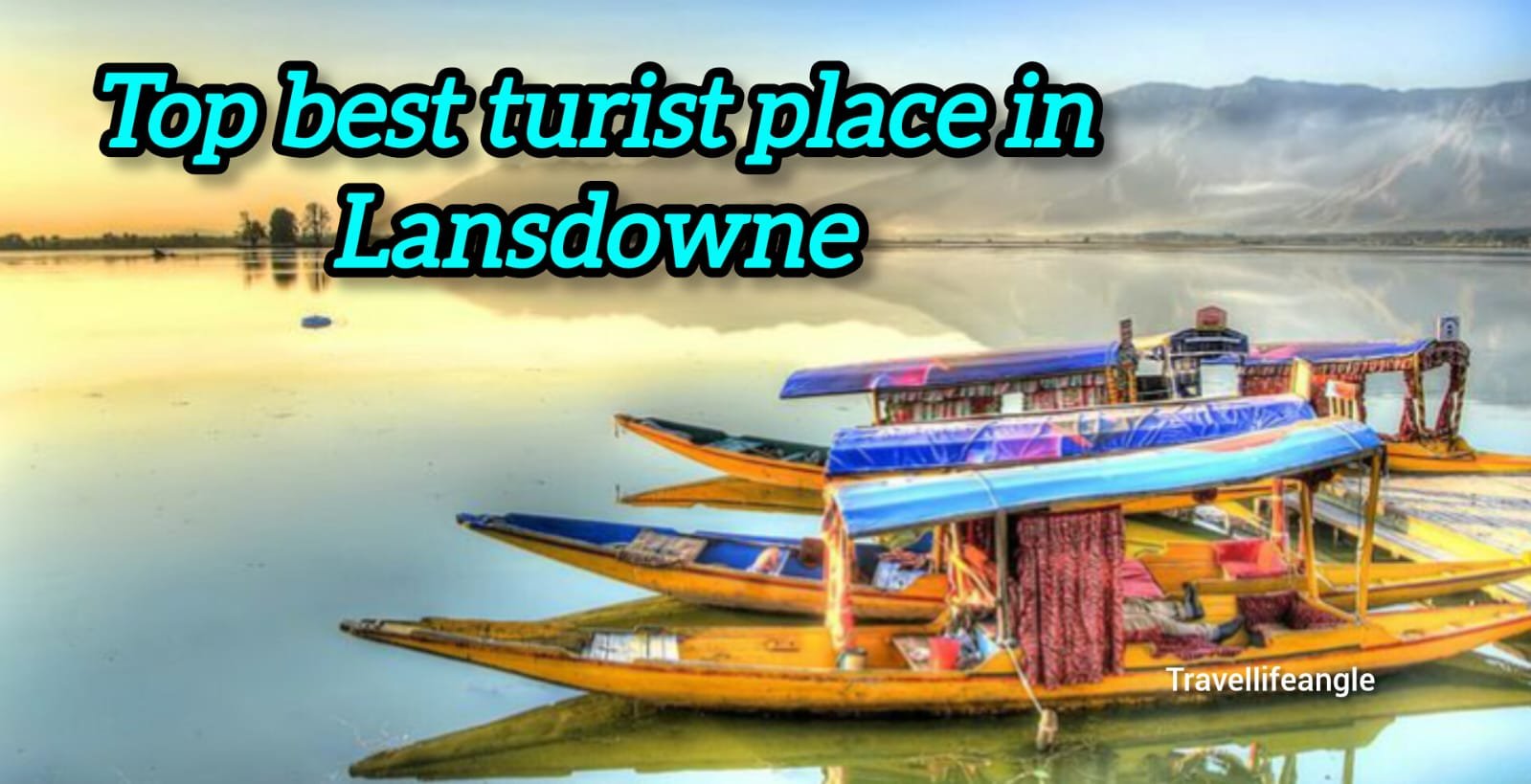 Top best turist place in लैसडॉन सबसे खुबसुरत hill station