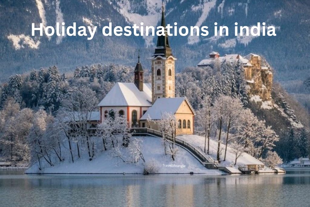 Holiday destinasion भारत में सर्दियों में घूमने के लिए सबसे अच्छी जगह