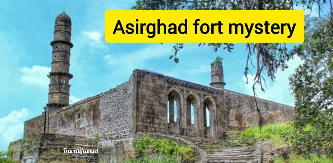 Asirgarh Fort Mystery