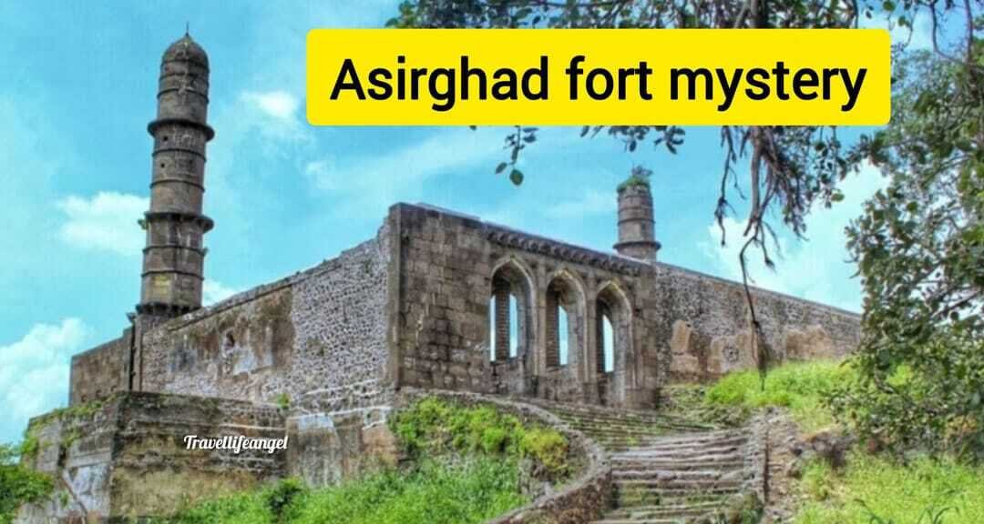 Asirgarh fort mystery ashwathama temple legend haunted stories & spiritual secret of mp